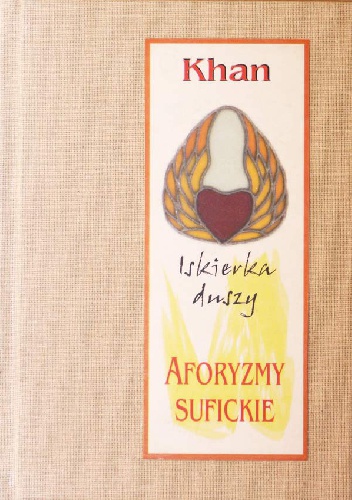 Iskierka duszy. Aforyzmy sufickie. - Hazrat Inayat Khan