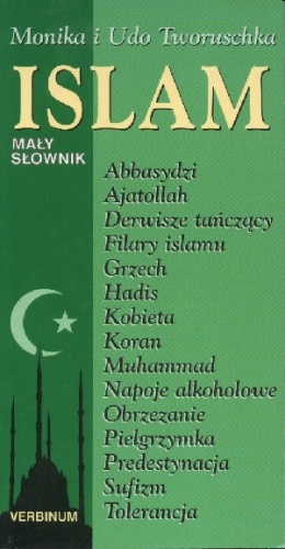 Islam. Mały słownik - Monika Tworuschka, Udo Tworuschka