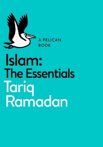 Islam The Essentials - Tariq Ramadan