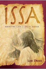 ISSA: Sekretne lata z życia Jezusa - Lois Drake
