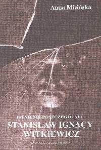 Istnienie poszczególne: Stanisław Ignacy Witkiewicz - Anna Micińska