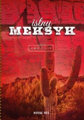 Istny Meksyk - Ewa Filip