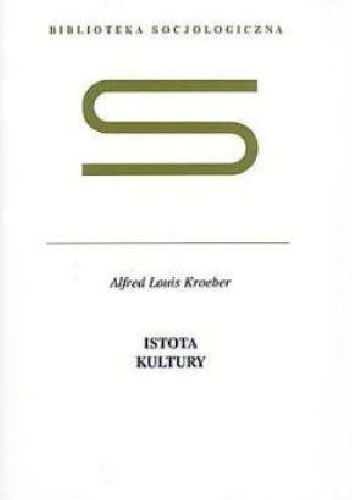 Istota kultury - Alfred Kroeber