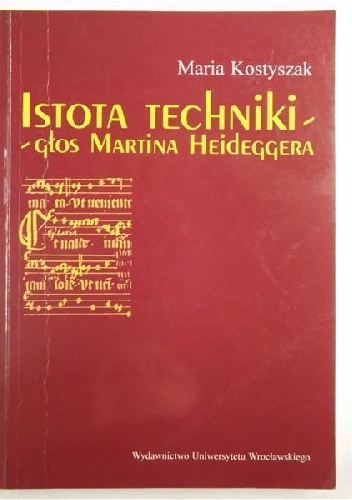 Istota techniki - głos Martina Heideggera - Maria Kostyszak