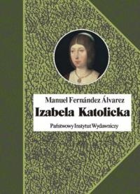 Izabela Katolicka - Álvarez Manuel Fernández