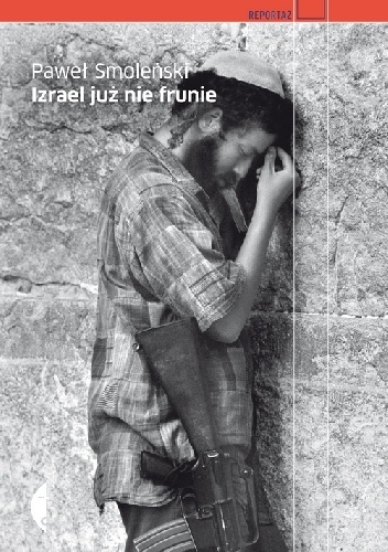 Izrael już nie frunie - Paweł Smoleński