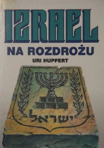Izrael na rozdrożu - Uri Huppert
