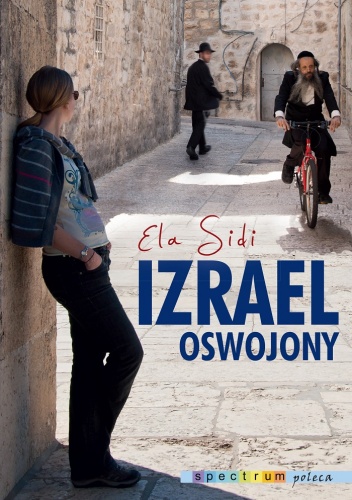 Izrael oswojony - Ela Sidi