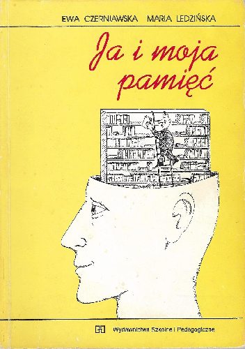 Ja i moja pamięć - Ewa Czerniawska, Maria Ledzińska