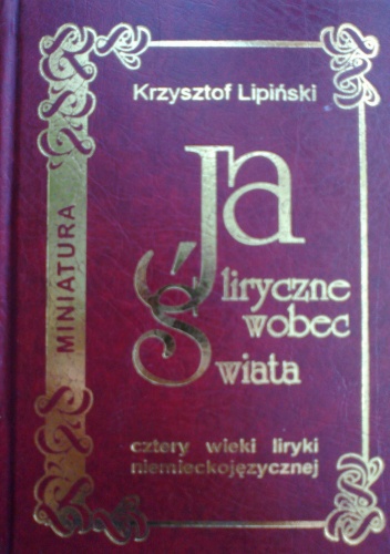 Ja liryczne wobec świata - Krzysztof Lipiński