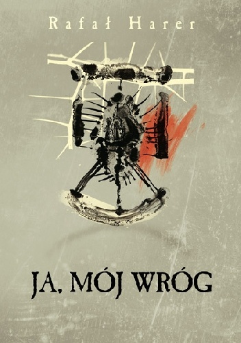 Ja, mój wróg - Rafał Harer