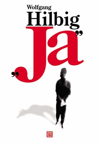 Ja - Wolfgang Hilbig