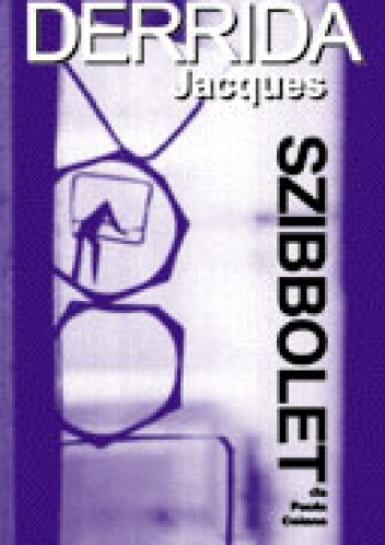 Jacques Derrida:  Szibbolet dla Paula Celana - Jacques Derrida