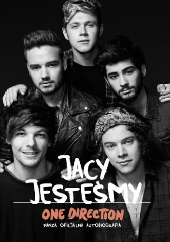 Jacy jesteśmy. Nasza oficjalna autobiografia - One Direction