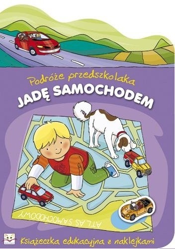 Jadę samochodem. Podróże przedszkolaka - Renata Wiącek