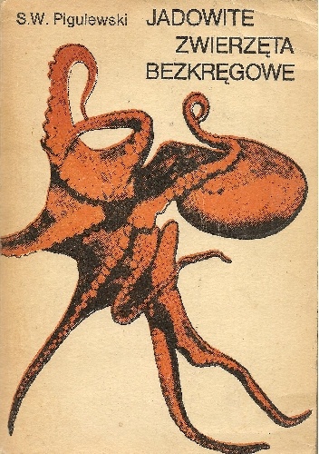 Jadowite zwierzęta bezkręgowe - Siergiej W. Pigulewski