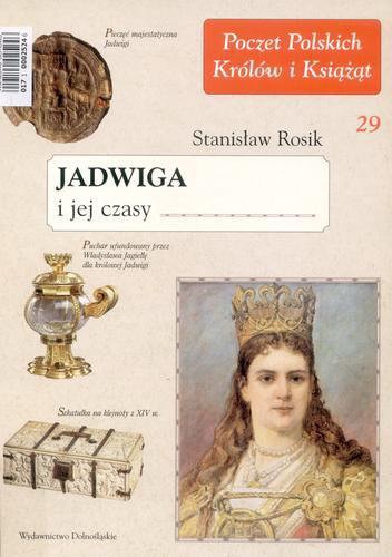 Jadwiga i jej czasy - Stanisław Rosik