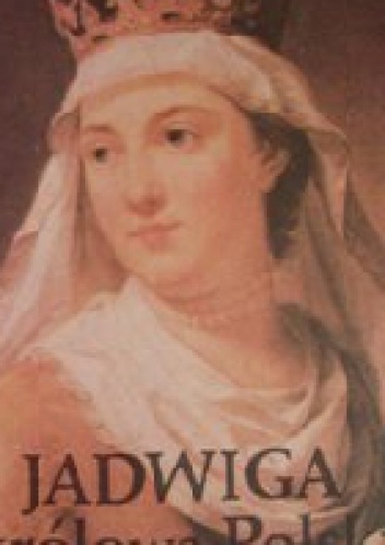 Jadwiga królowa Polski - Władysław Kluz OCD