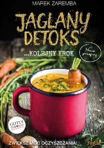 Jaglany detoks - kolejny krok - Marek Zaremba