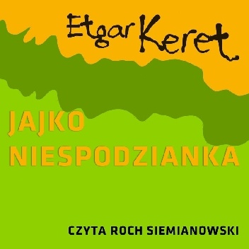 Jajko niespodzianka - Etgar Keret