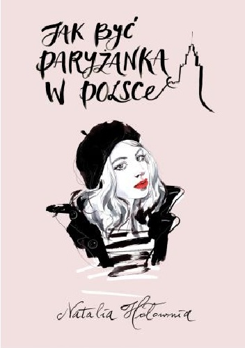 Jak być paryżanką w Polsce - Natalia Hołownia