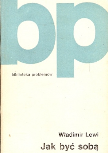 Jak być sobą - Władimir Lewi