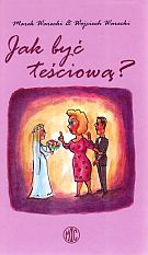 Jak być teściową - Marek Warecki, Wojciech Warecki