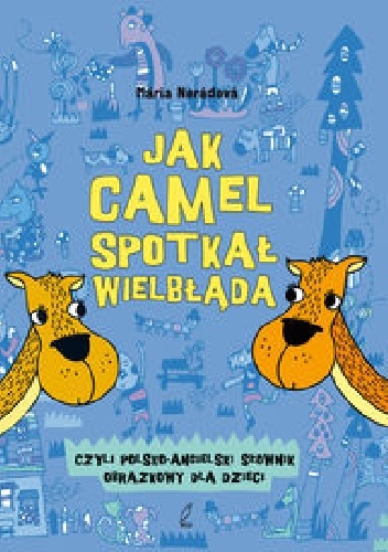 Jak camel spotkał wielbłąda - Maria Neradova
