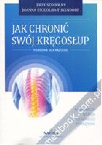 Jak chronić swój kręgosłup - Jerzy Stodolny