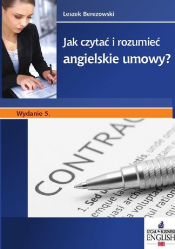 Jak czytać i rozumieć angielskie umowy? Wydanie 5 - Leszek Berezowski
