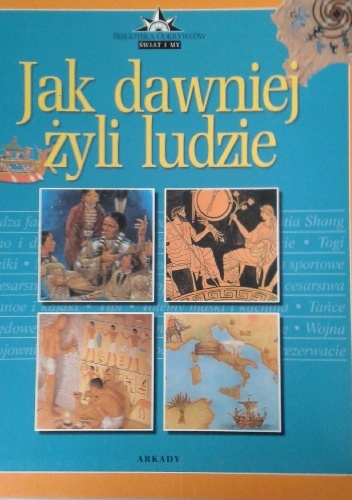 JAK DAWNIEJ ŻYLI LUDzIE - praca zbiorowa