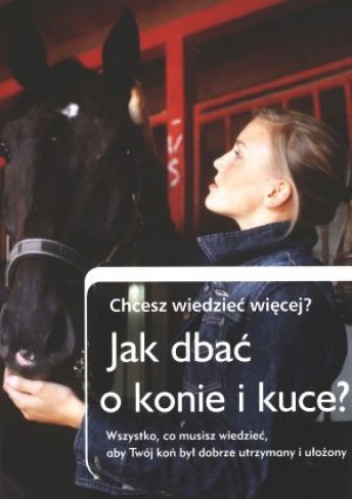 Jak dbać o konie i kuce? Chcesz wiedzieć więcej? - Natalia Huzarewicz tłum.