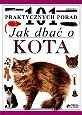 Jak dbać o kota - 101 praktycznych porad - Andrew Edney, David Taylor