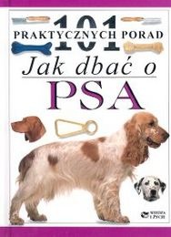 Jak dbać o psa - 101 praktycznych porad - Bruce Fogle