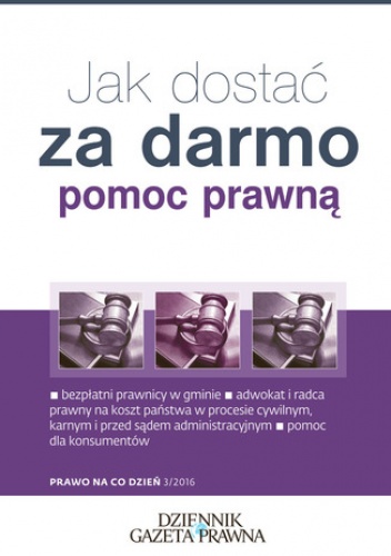 Jak dostać za darmo pomoc prawną? - Borkowski Artur, Krzyżanowska Anna