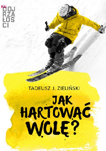 Jak hartować wolę? - Tadeusz Zieliński