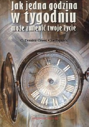Jak jedna godzina w tygodniu może zmienić twoje życie - Joe Paprocki