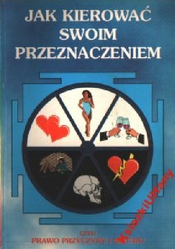 Jak kierować swoim przeznaczeniem czyli prawo przyczyny i skutku