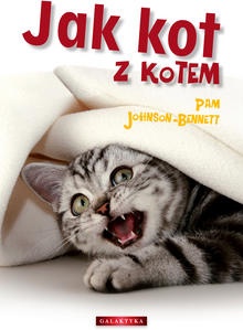Jak kot z kotem - Pam Johnson-Bennett