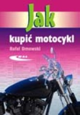 Jak kupić motocykl - Rafał Dmowski