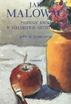 Jak malować - Jose M. Parramon