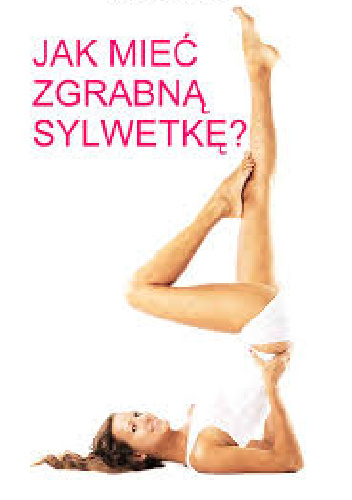 Jak mieć zgrabną sylwetkę? - Katarzyna Jura