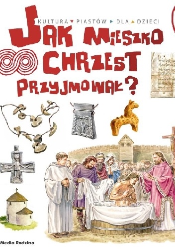 Jak Mieszko chrzest przyjmował? - Jarosław Gryguć