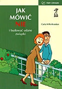 Jak mówić NIE i budować udane związki - Wills-Brandon