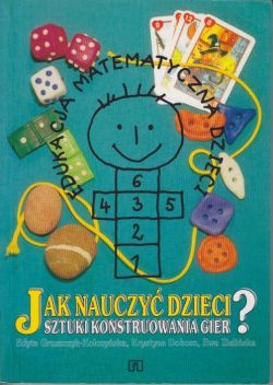 Jak nauczyć dzieci sztuki konstruowania gier?