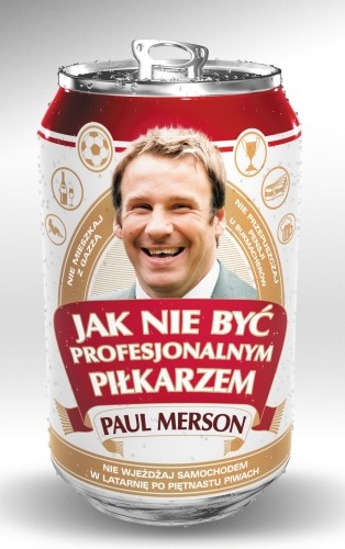Jak nie być profesjonalnym piłkarzem - Paul Merson