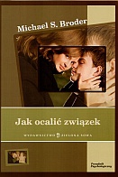 Jak ocalić związek - Michael S. Broder