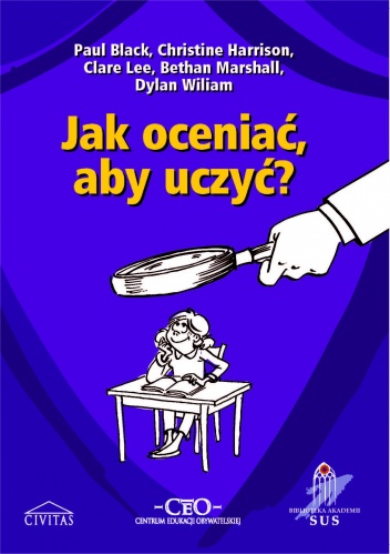 Jak oceniać, aby uczyć?