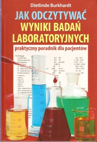 Jak odczytywać wyniki badań laboratoryjnych - Dietlinde Burkhardt