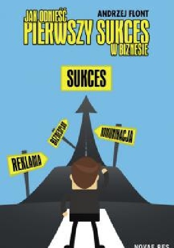 Jak odnieść pierwszy sukces w biznesie? - Andrzej Flont